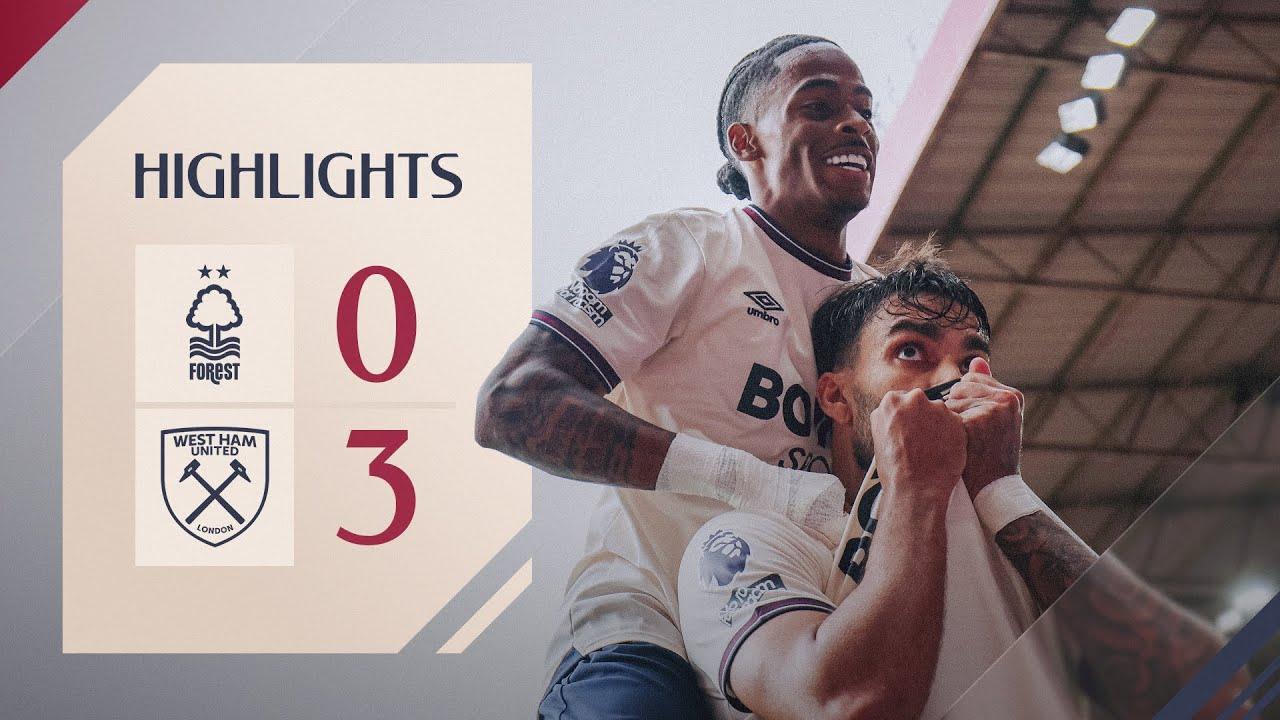 Hammers Run Riot in Nottingham | Nottingham Forest 0-3 West Ham United | Premier League Highlights