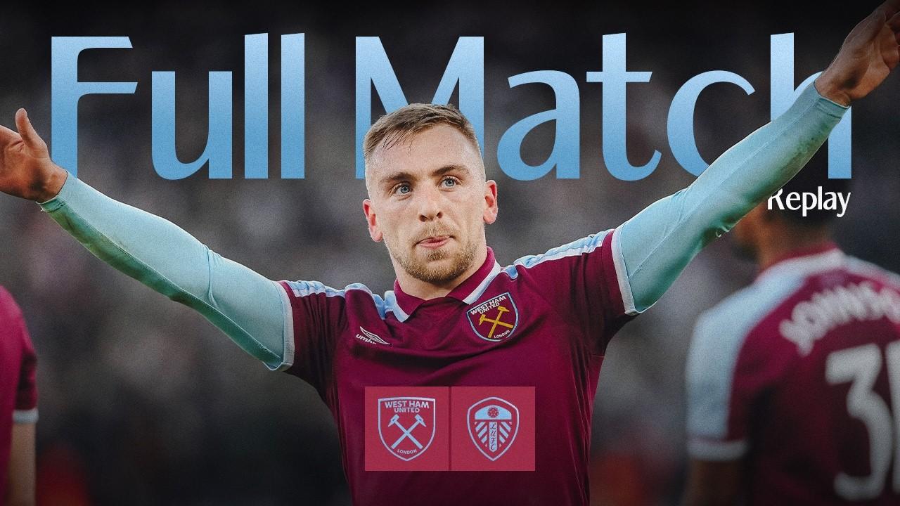 Bowen & Lanzini Strike In FA Cup Third Round | West Ham 2-0 Leeds United | Full Match Replay